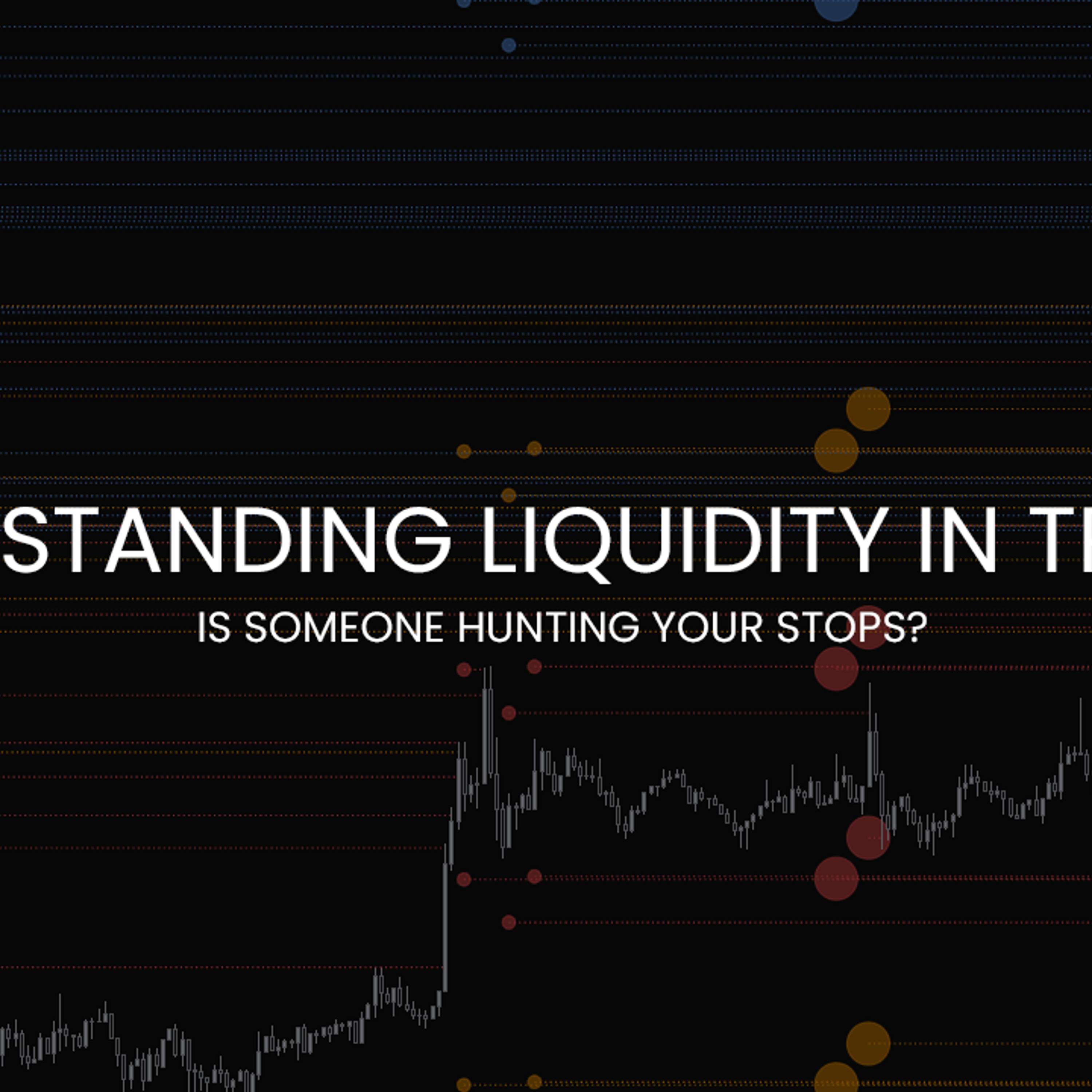No, the Market Isn’t ‘Hunting’ Your Stop-Loss—Here’s What’s Really Happening Instead