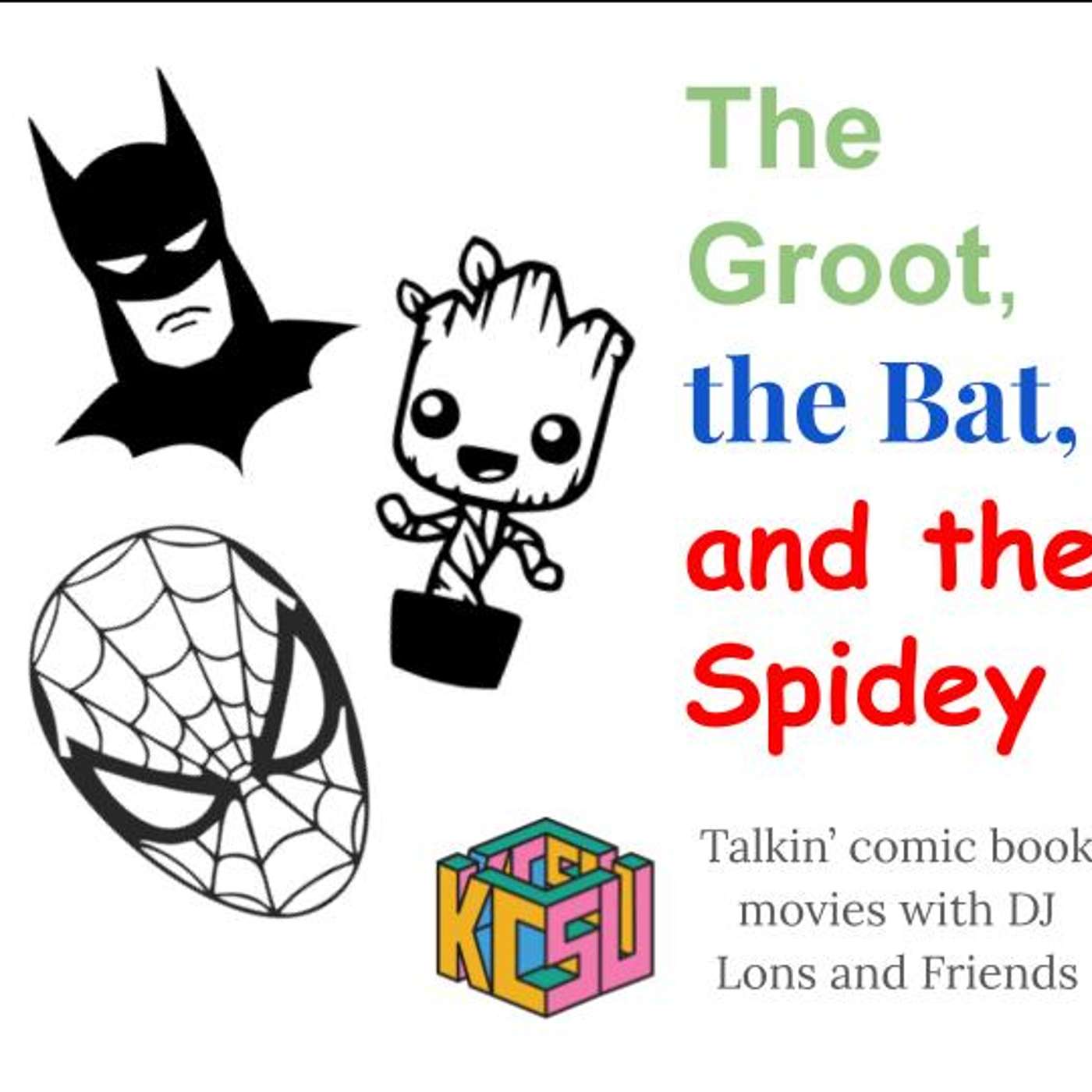 The Groot, the Bat, and the Spidey