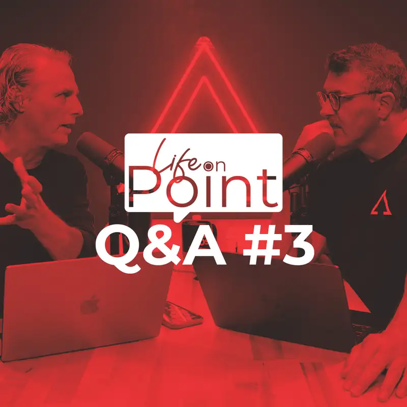 Q&A #3 | Life on Point #25