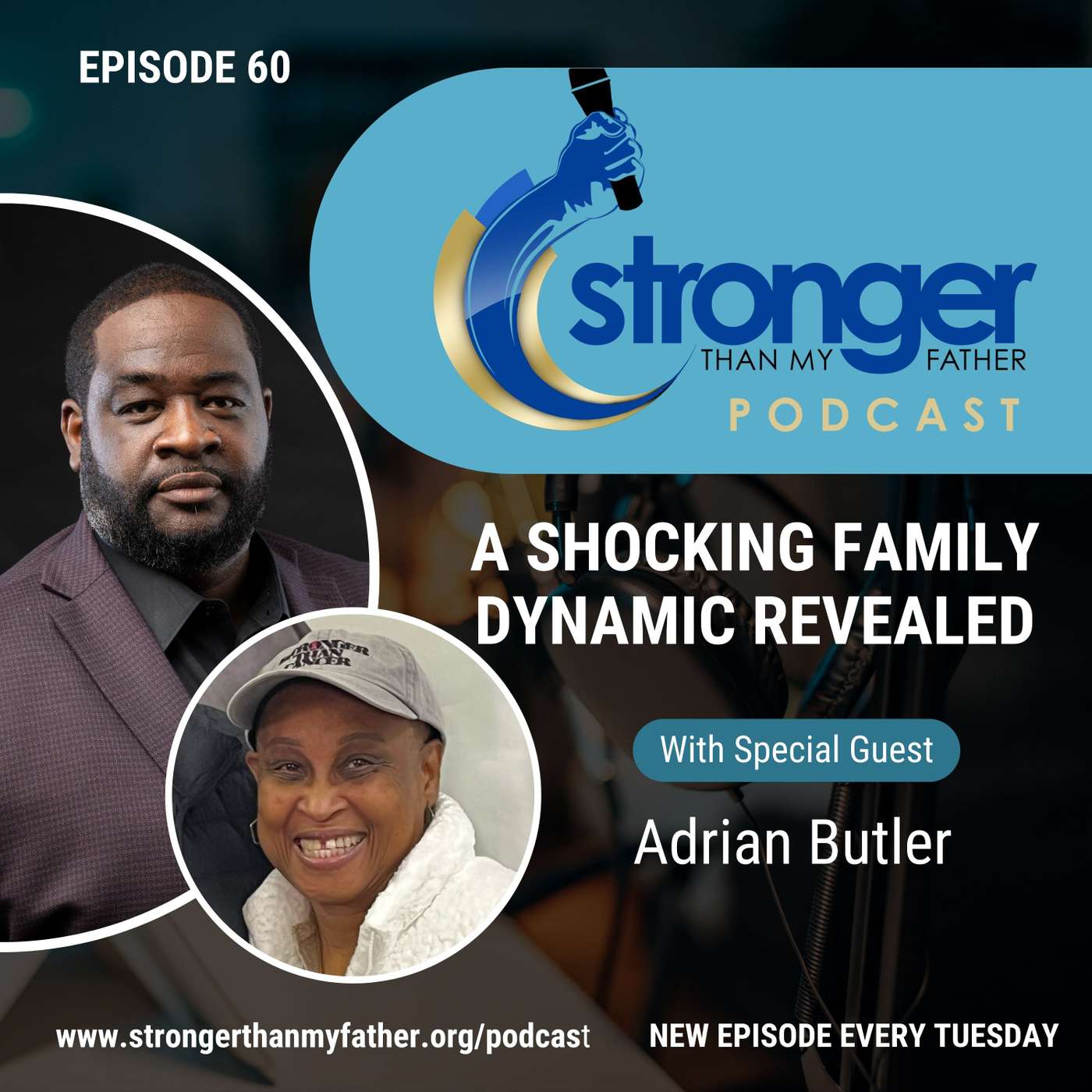 A Shocking Family Dynamic w/Adrian Butler :: Ep 60 Stronger Than My Father