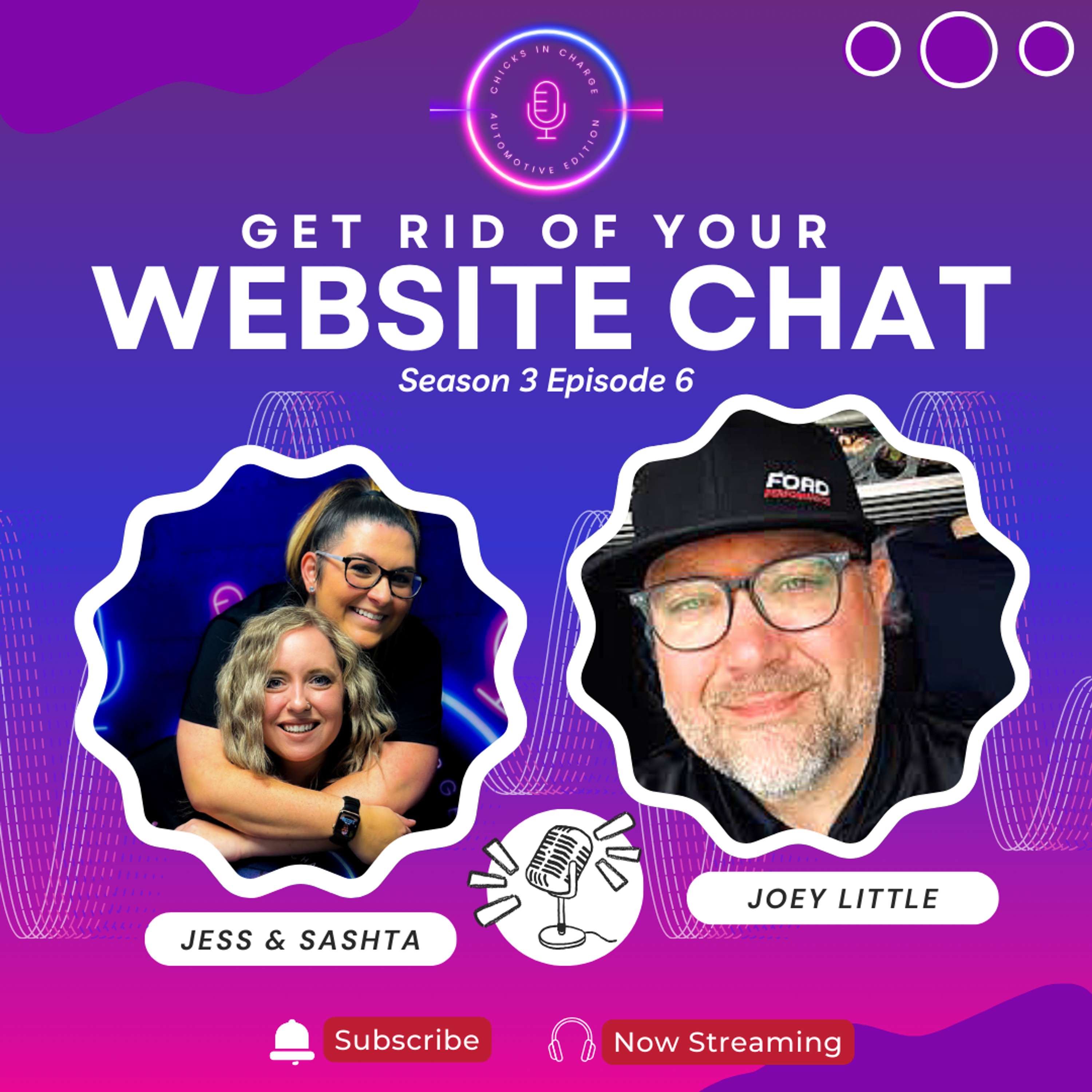 Get Rid Of Your Website Chat Ft. Joey Little