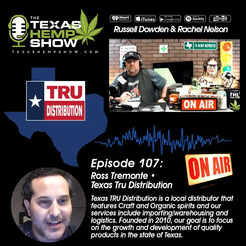 Episode # 107 Texas TRU Distribution CEO • Ross Tremonte