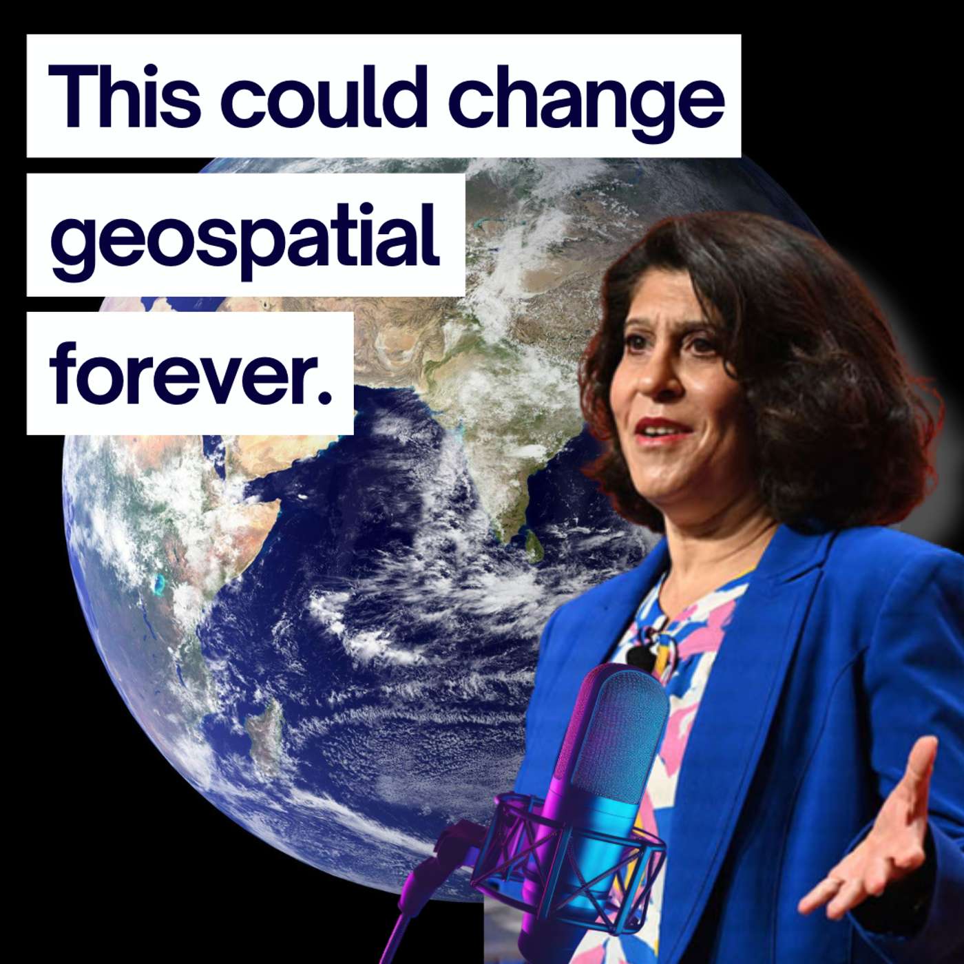 Rethinking Geospatial for a Sustainable World with Nadine Alameh