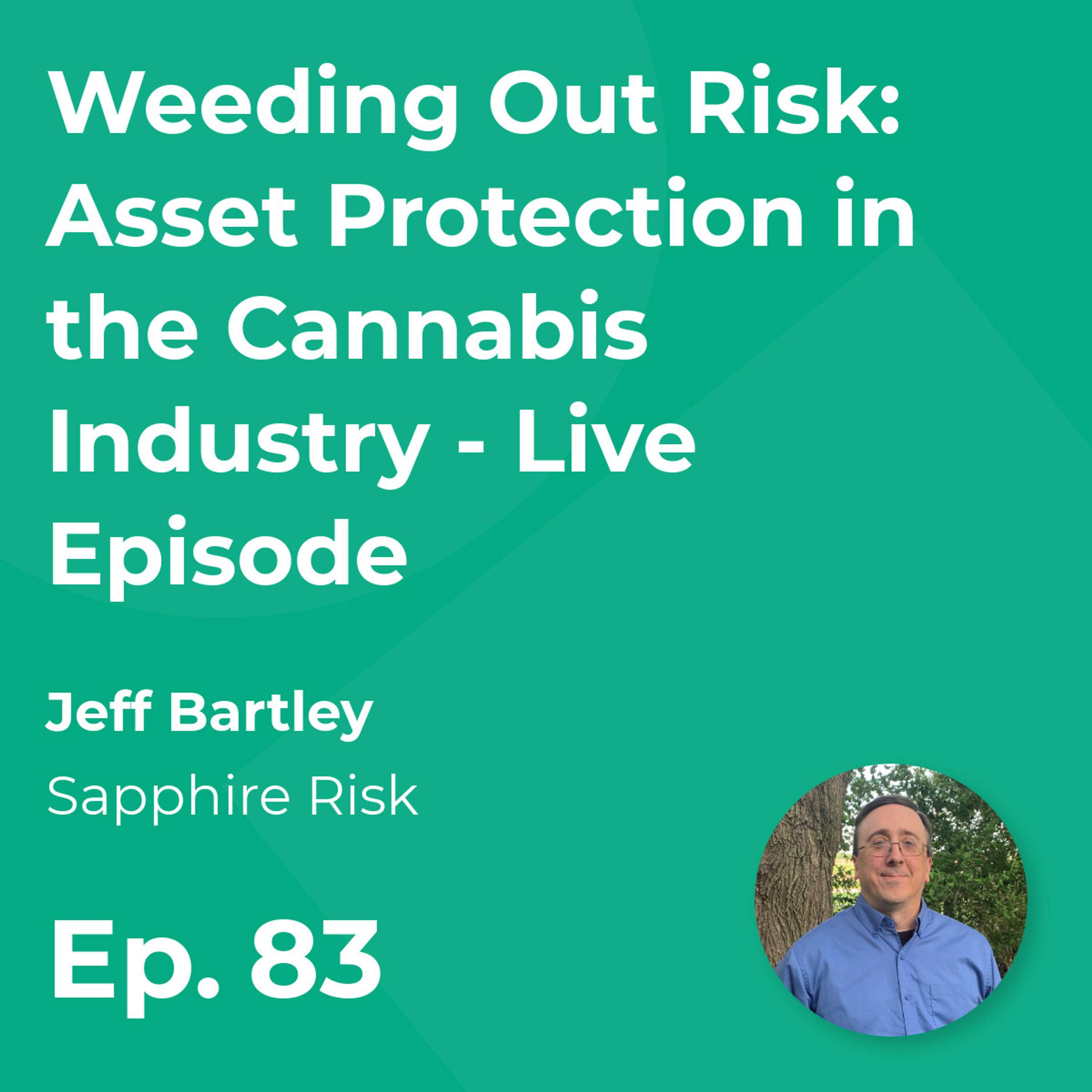 Weeding Out Risk: Asset Protection in the Cannabis Industry - Live Episode