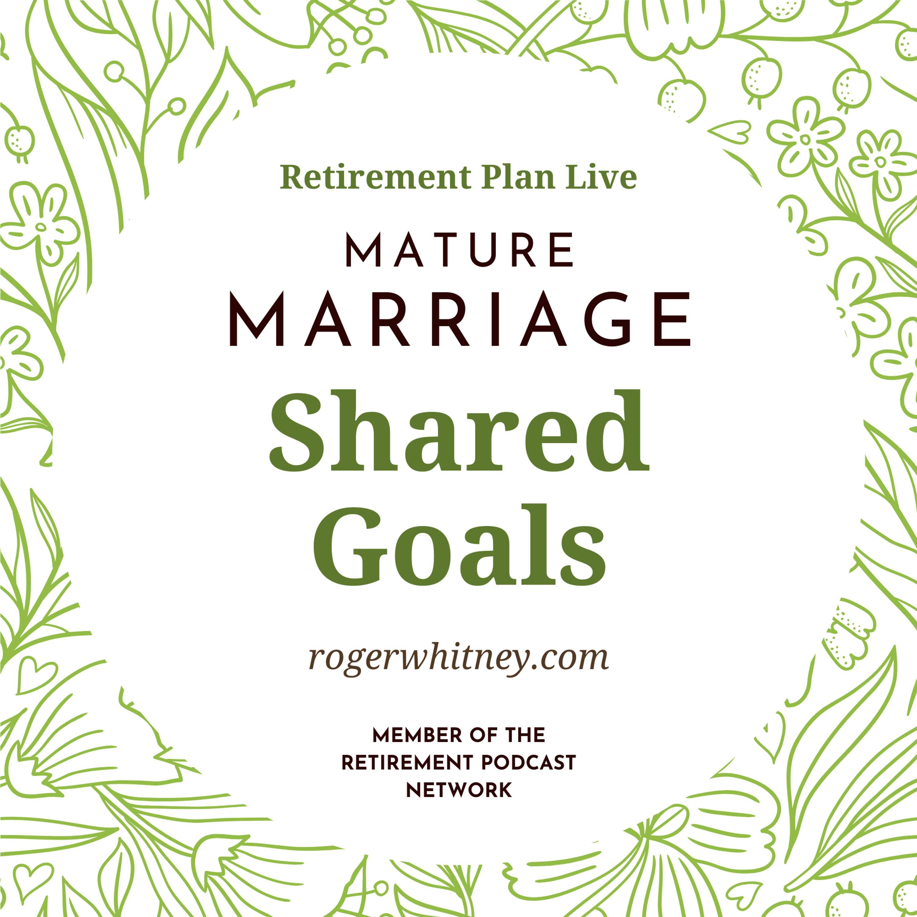 Retirement Plan Live: Mature Marriage - Shared Goals