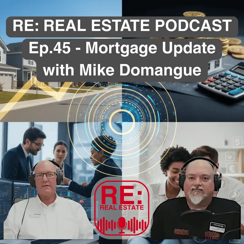 Ep.45 - Mortgage Update with Mike Domangue