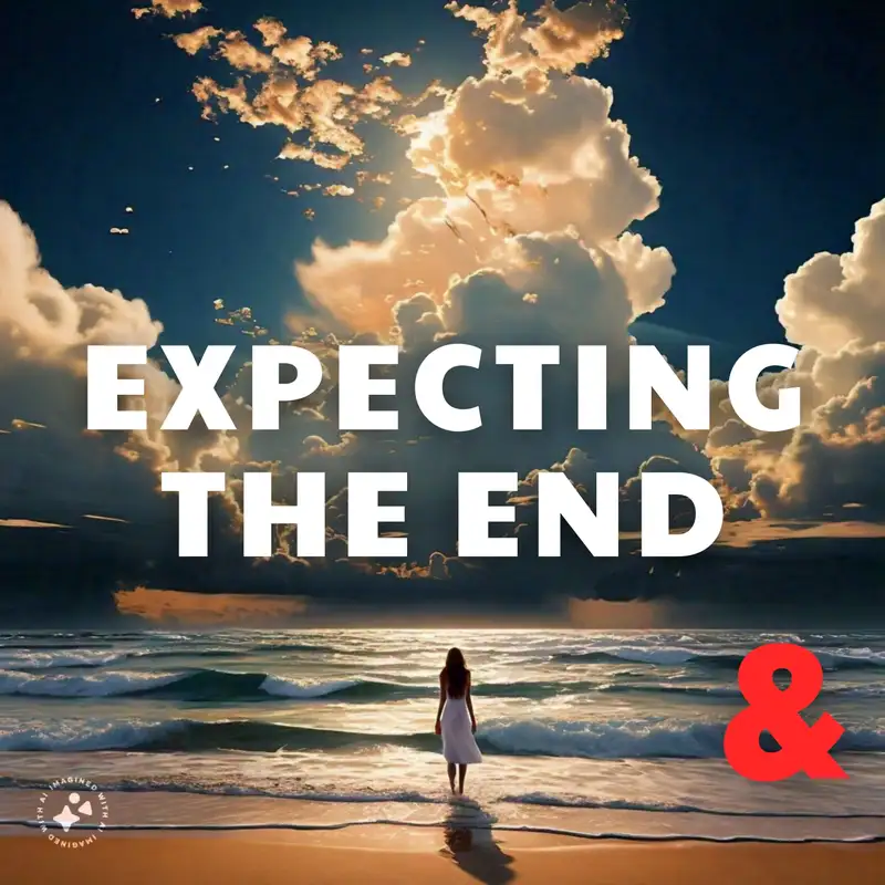 Expecting the End