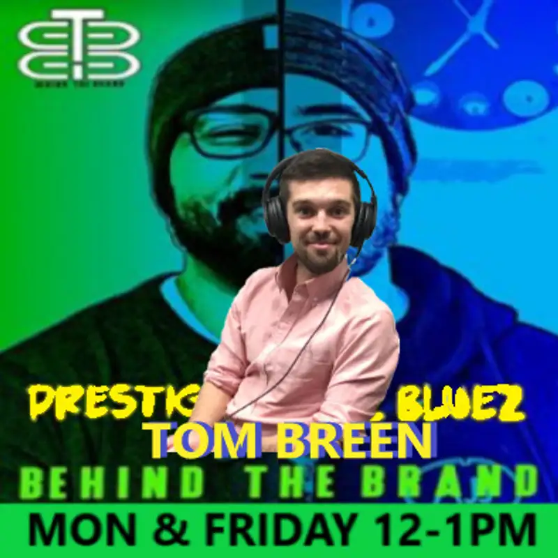 Behind the Brand w Preston & EZ Bluez: Tom Breen