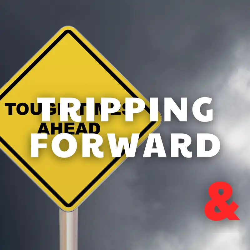 Tripping Forward