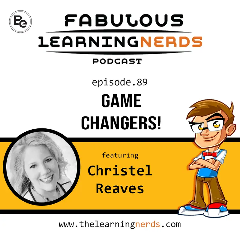 Episode 89 - Game Changers featuring Christel Reaves