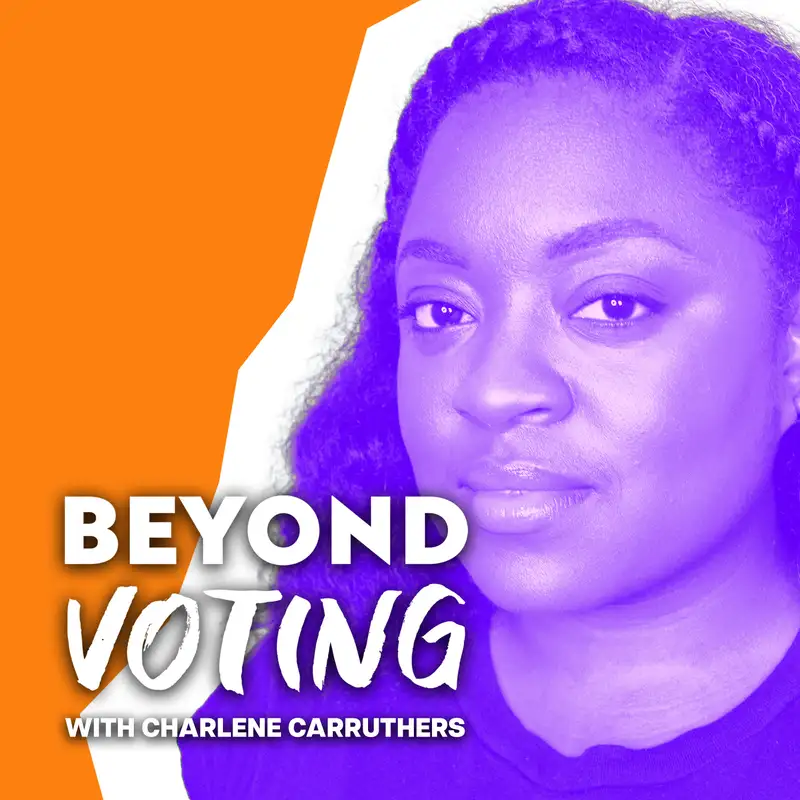 Activism: Are We Ready For This Moment? Featuring Charlene Carruthers