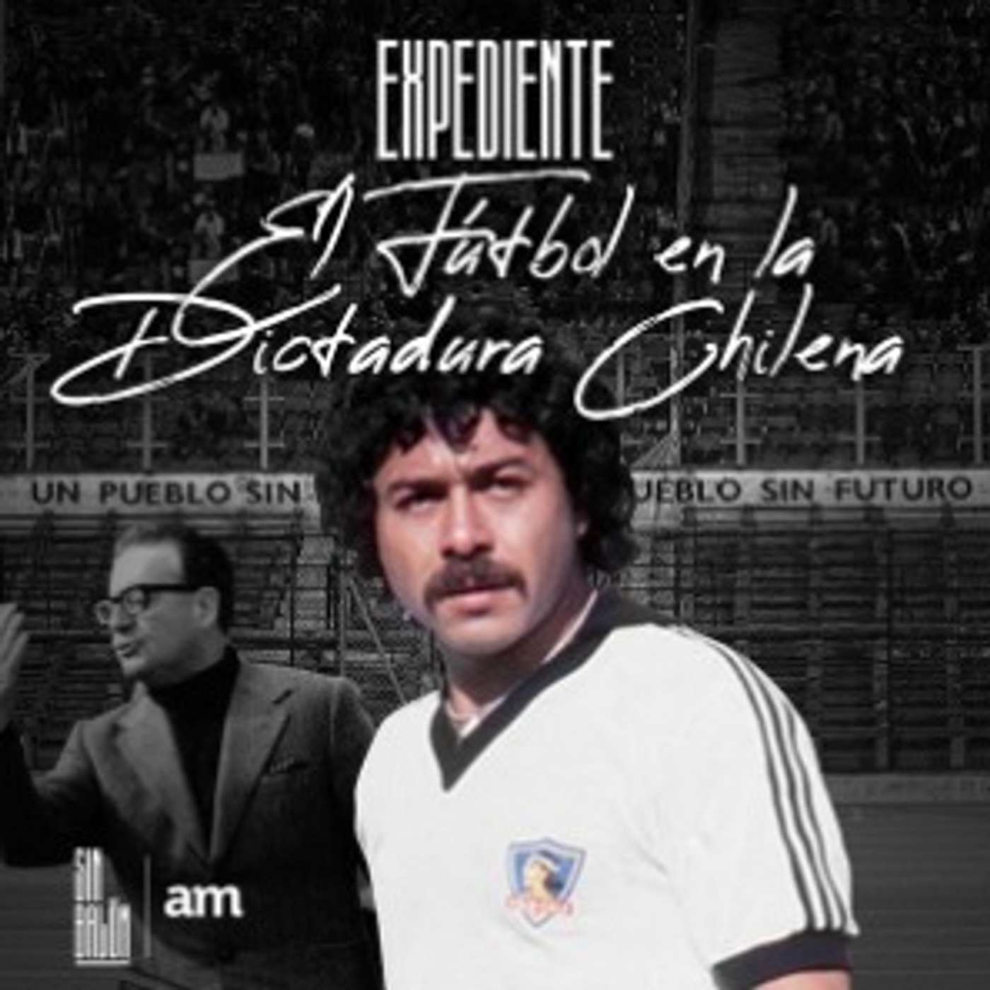 Expediente: El Fútbol en la Dictadura Chilena