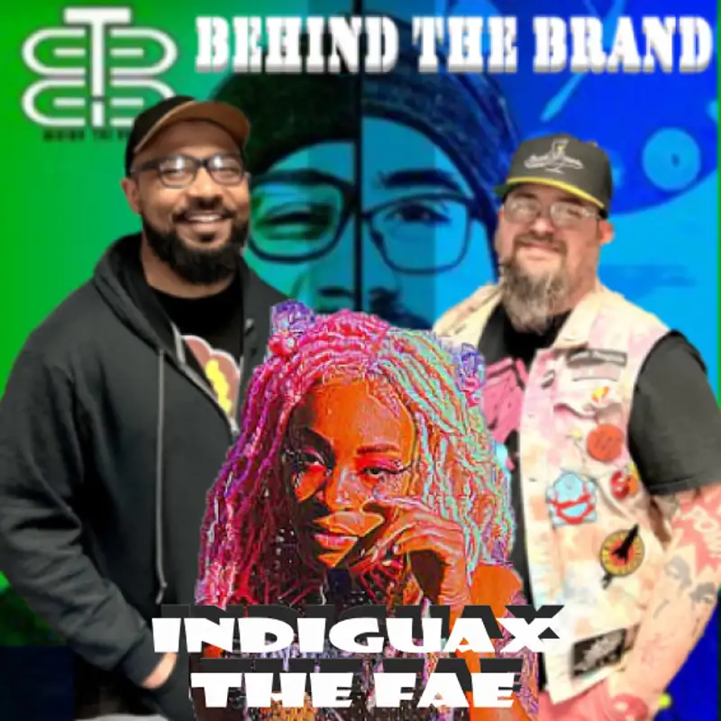 Behind the Brand with Prestige & EZ Bluez: Indiguax The Fae