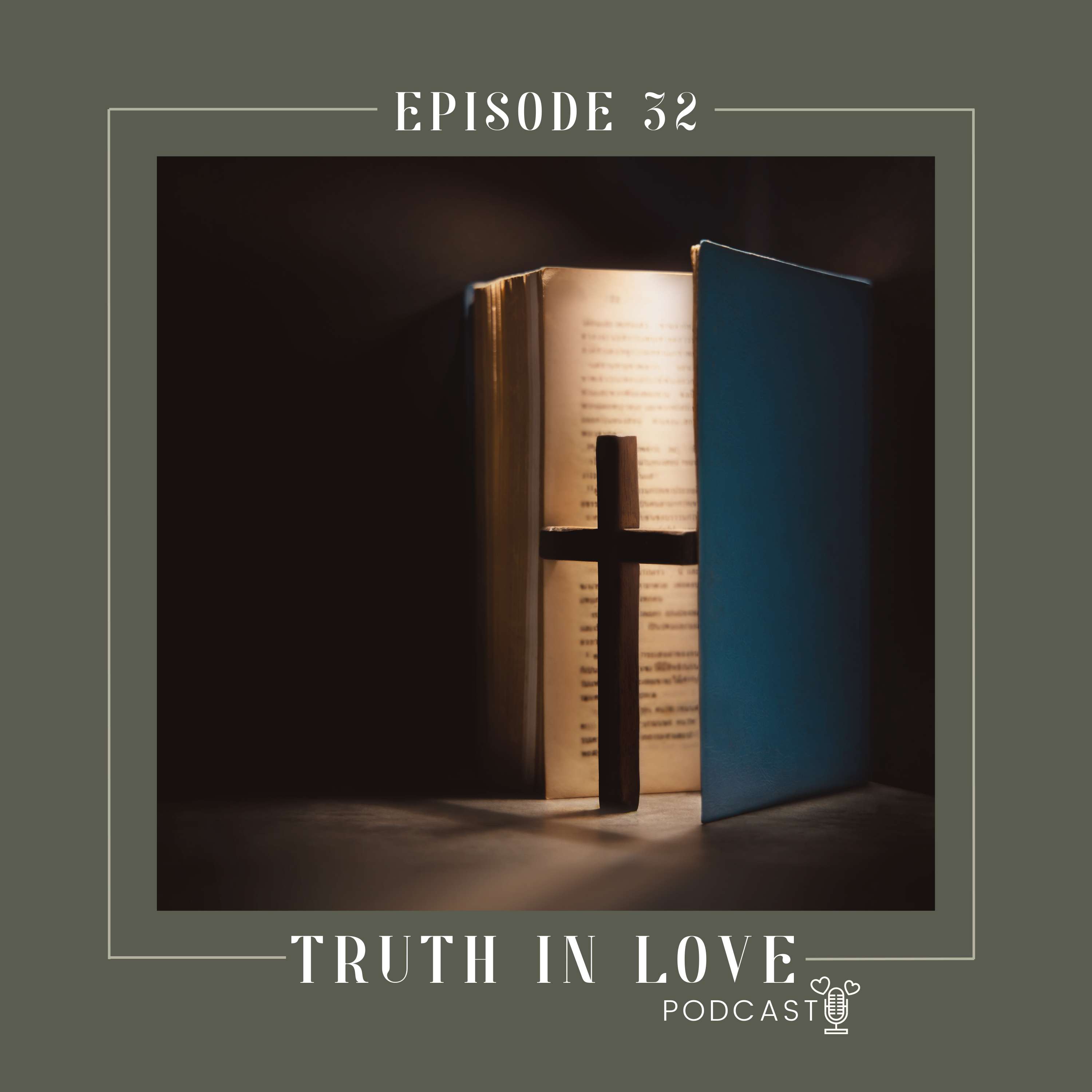 The Truth in Love Podcast