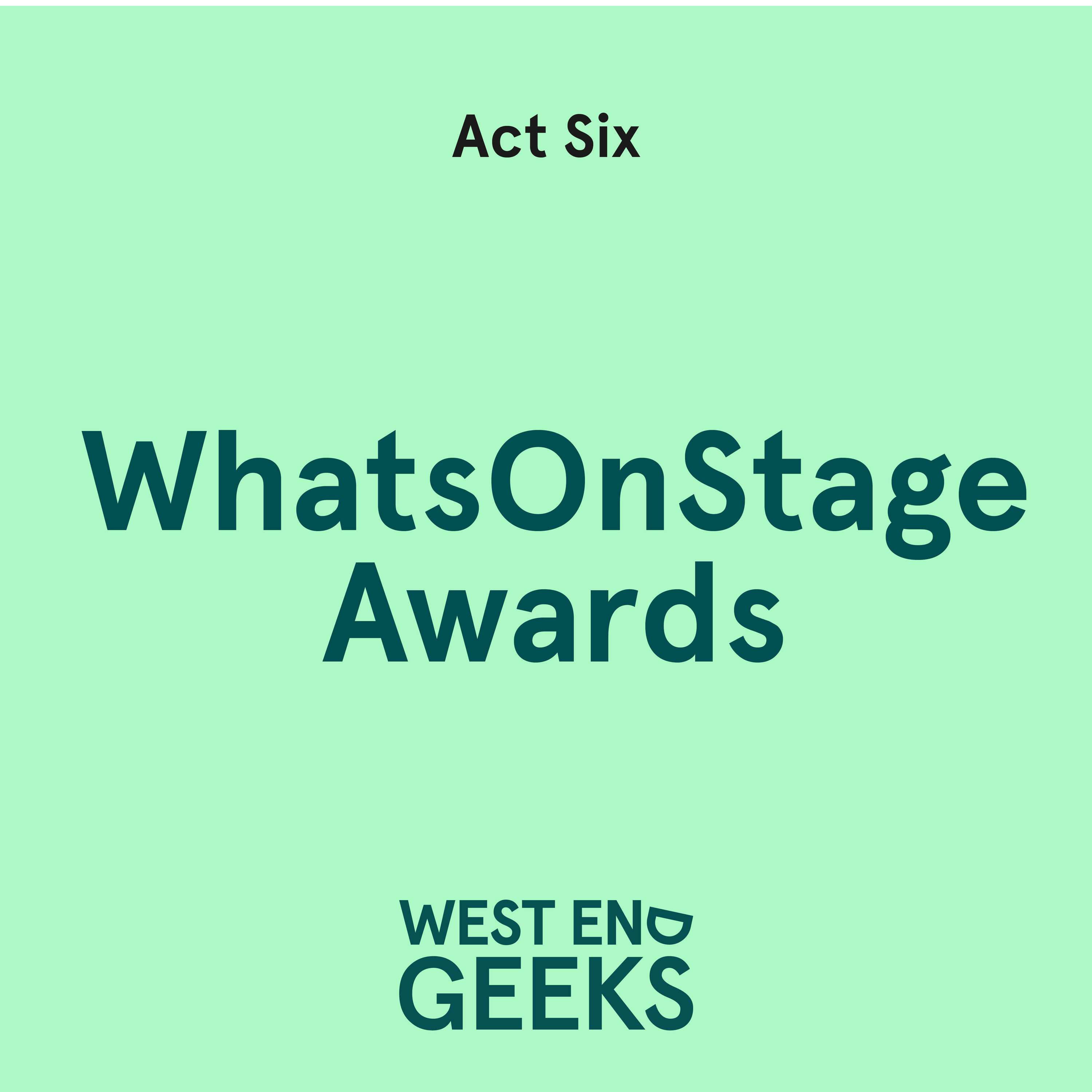 ACT SIX: “20th Annual WhatsOnStage Awards Concert