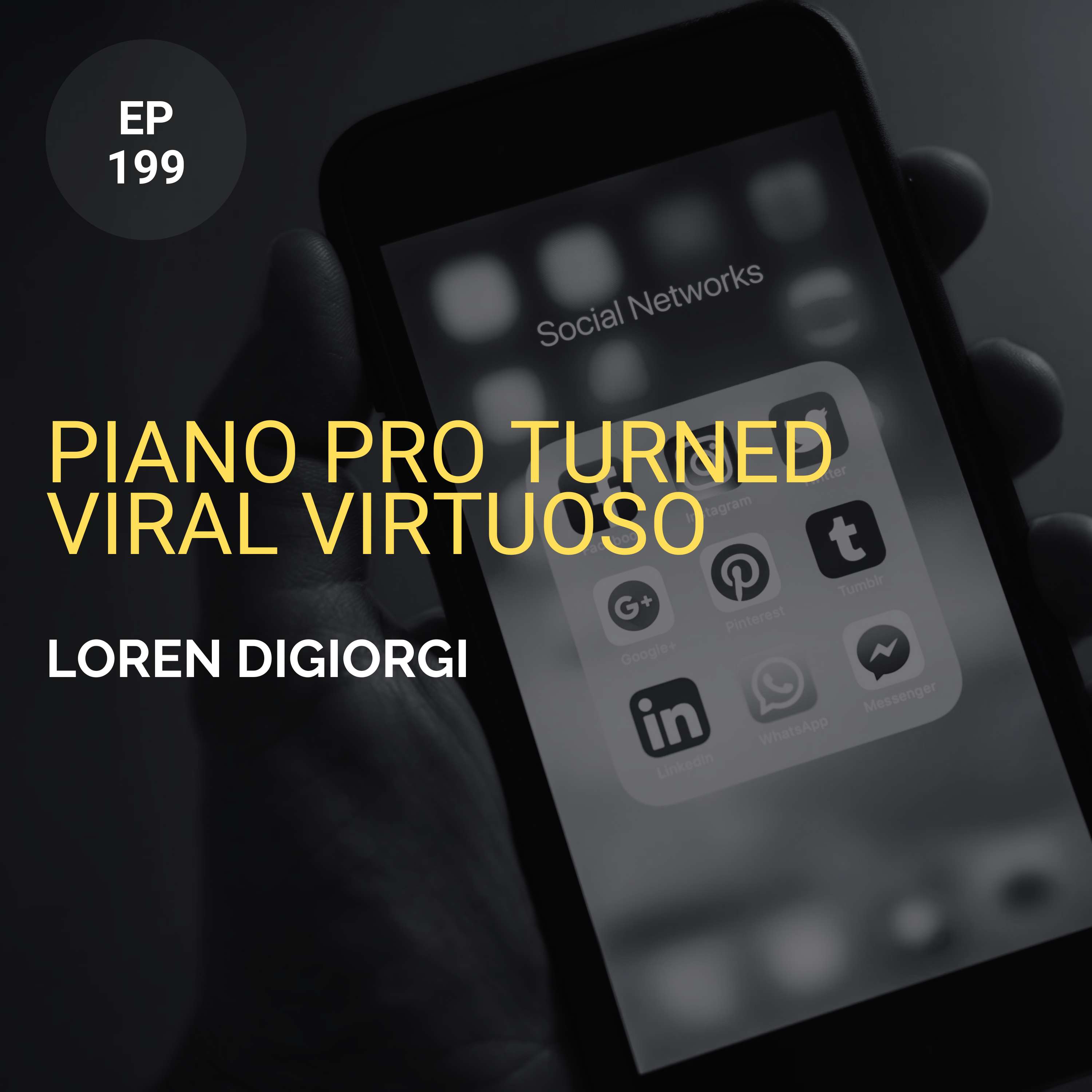 Piano Pro Turned Viral Virtuoso w/ Loren DiGiorgi