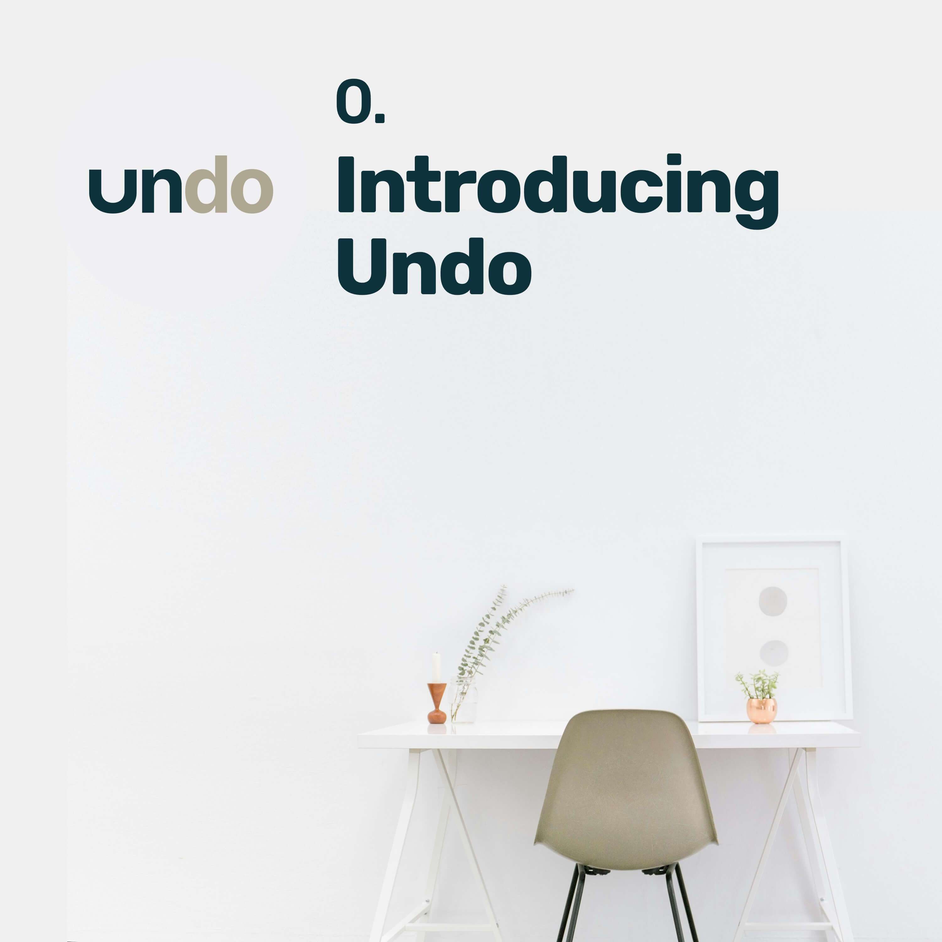 Introducing Undo