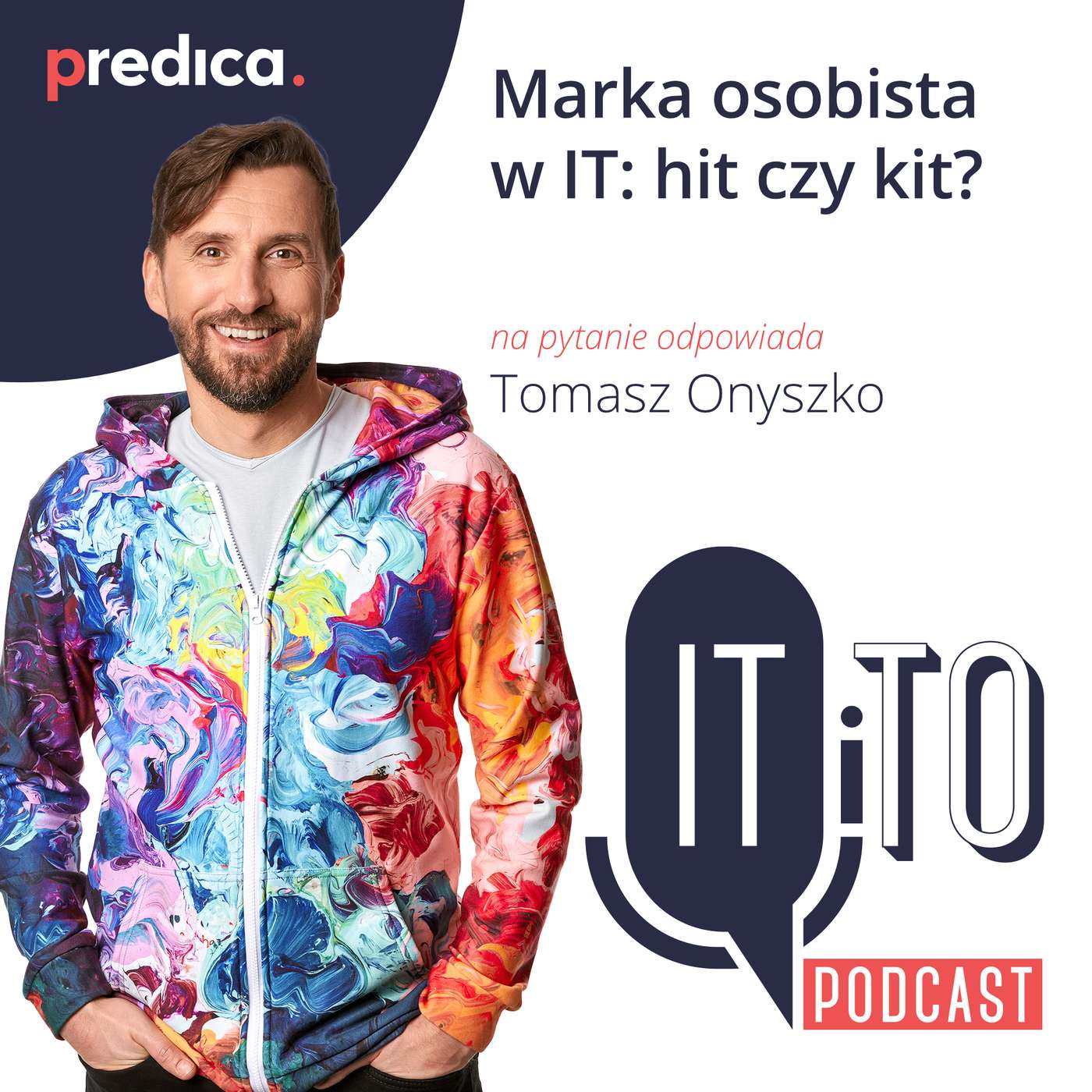 #13: Marka osobista w IT: hit czy kit? #13: Marka osobista w IT: hit czy kit?