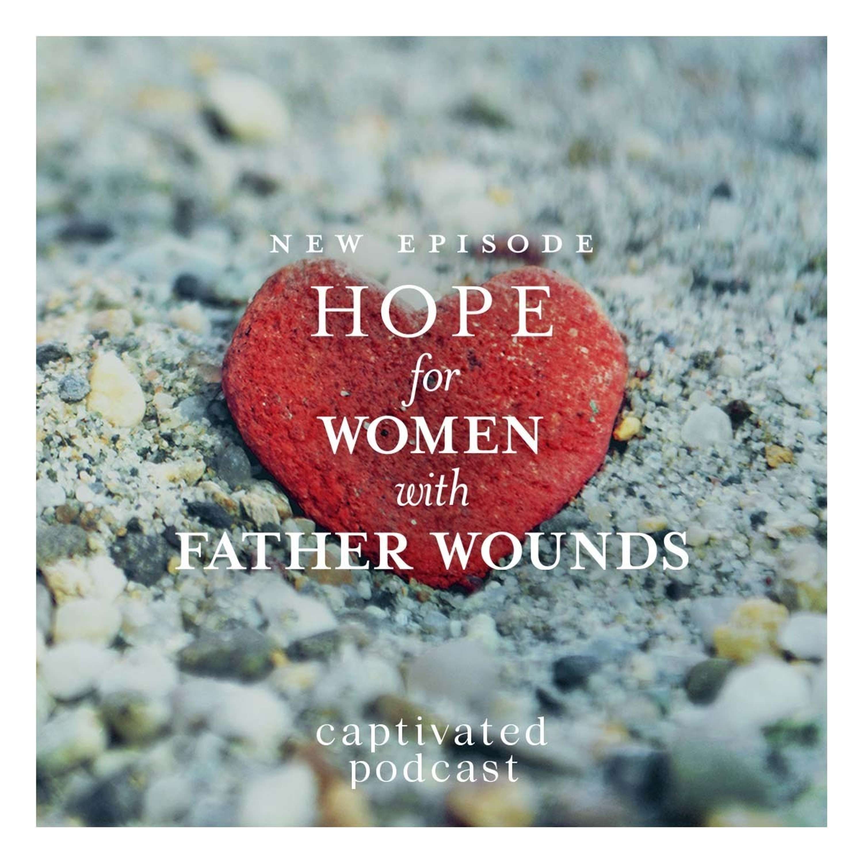 Hope for Women With Father Wounds