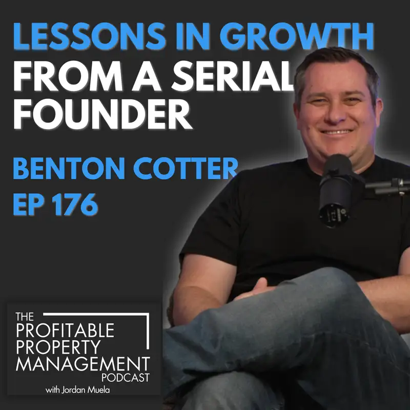 176: From 100 to 4000 Doors in 5 Years - Scaling a Property Management Empire