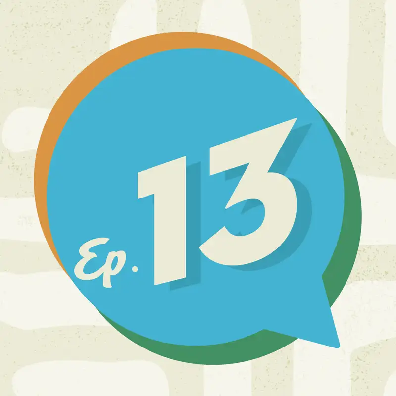 Ep. 13 - Victory!