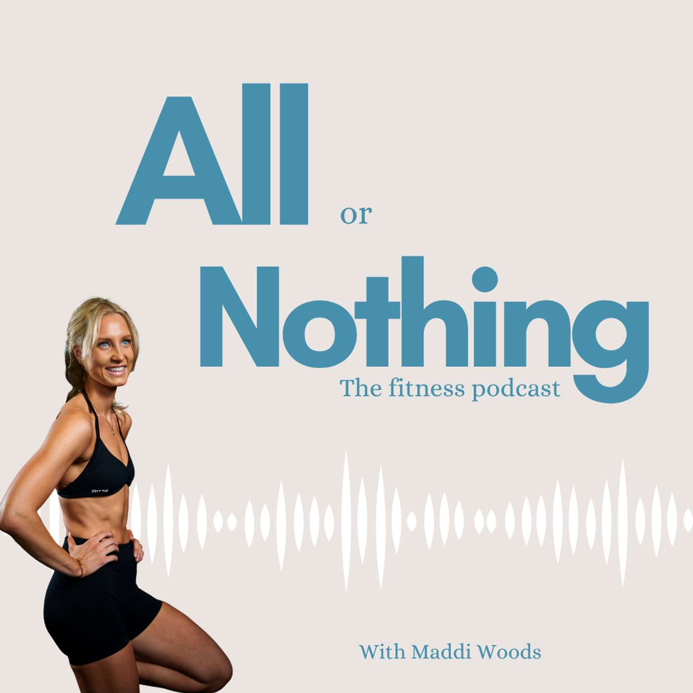 The All Or Nothing Podcast - By Maddi Woods