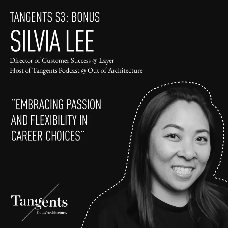 Embracing Passion and Flexibility in Career Choices with your Tangents Host Silvia Lee