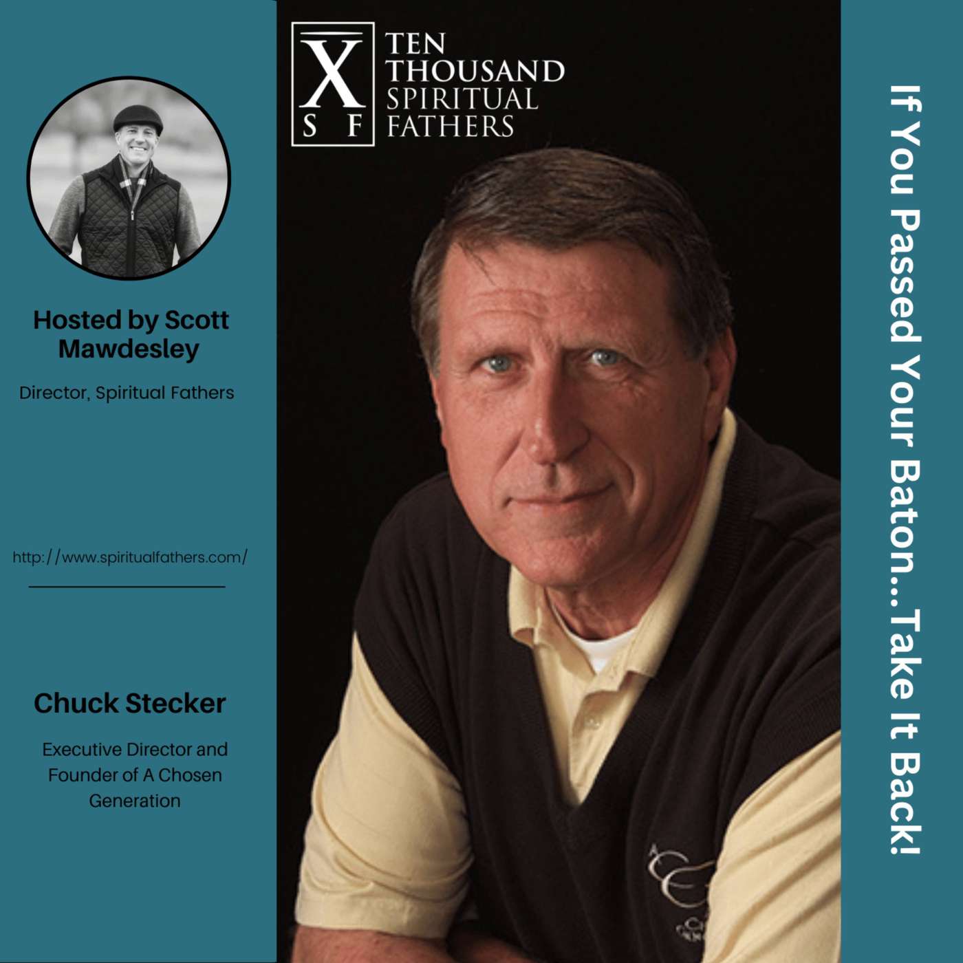 Chuck Stecker - If You Passed Your Baton...Take It Back! Ep. #4