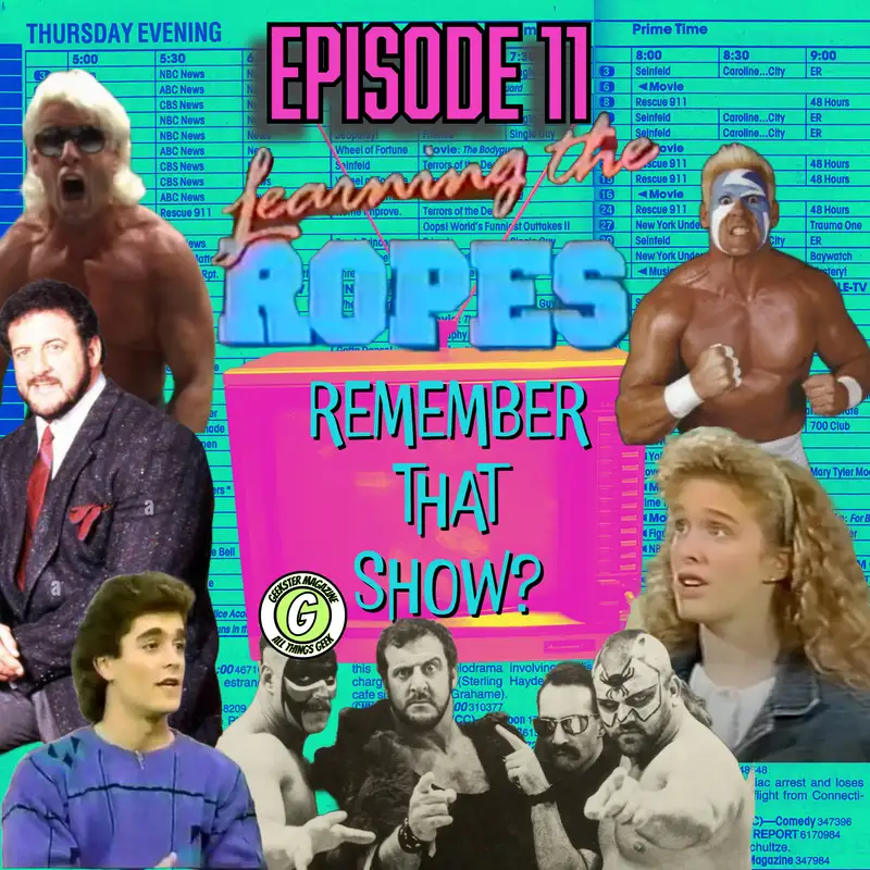 Remember That Show? Ep. 11: Learning The Ropes with Chad Young