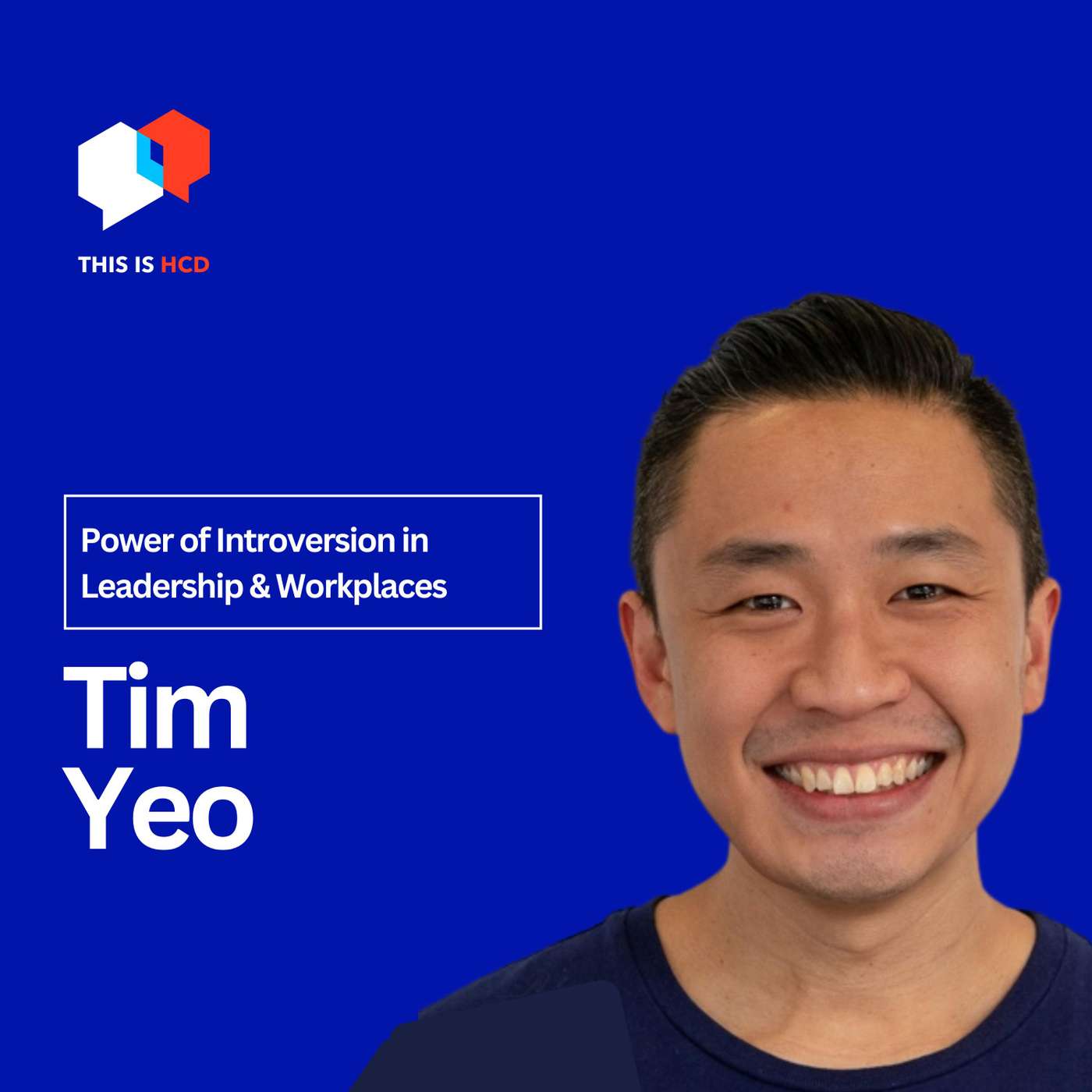 Unlocking the Power of Introversion in Leadership & Workplaces with Tim Yeo