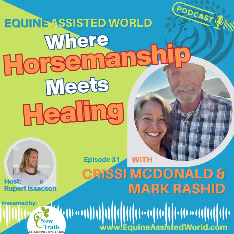 Softness, Safety, and the Horse-Human Connection with Mark Rashid & Crissi McDonald | Ep 31