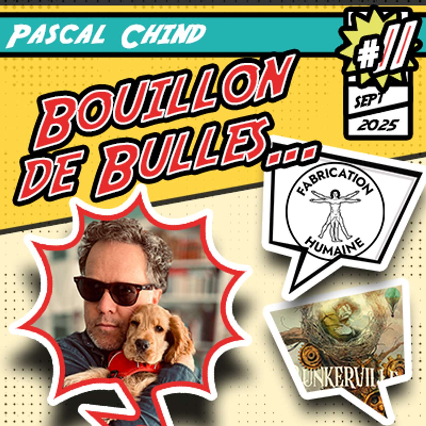 Bouillon de Bulles 11 - La Fabrique Humaine - Pascal Chind Bouillon de Bulles 11 - La Fabrique Humaine - Pascal Chind