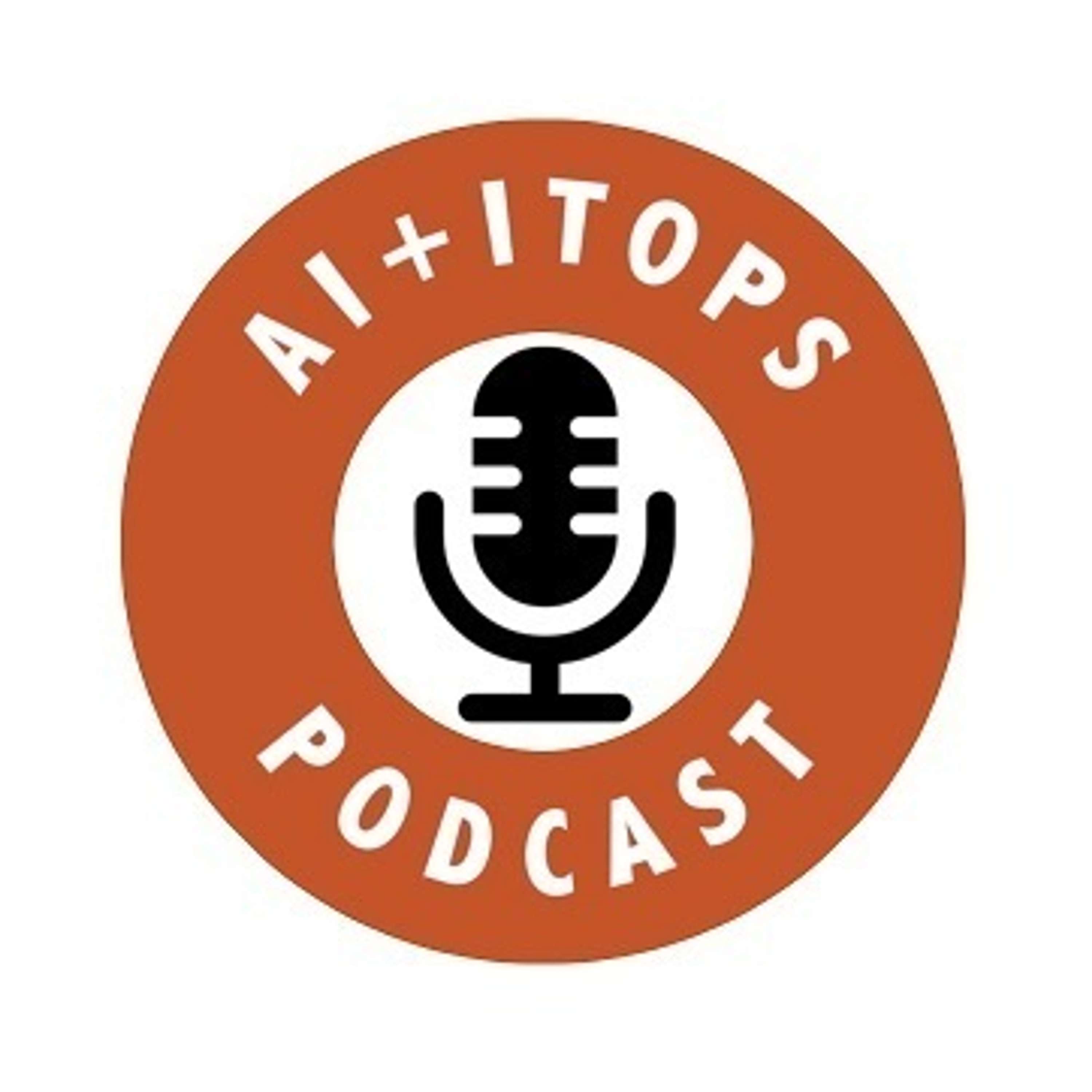 The AI+ITOPS Podcast