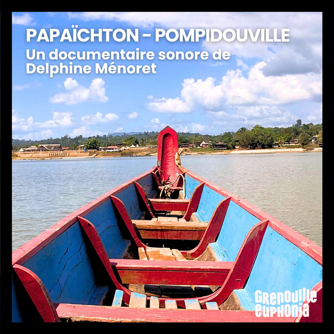 Papaïchton - Pompidouville | Un documentaire de Delphine Ménoret | 3e partie