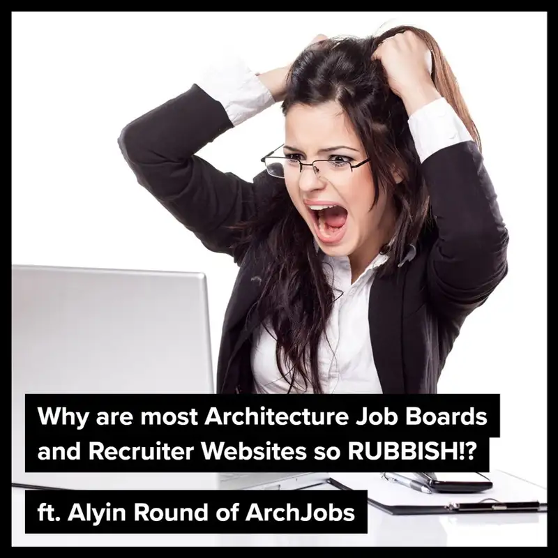 Why are most Architecture Job Boards and Recruiter Websites so RUBBISH!?