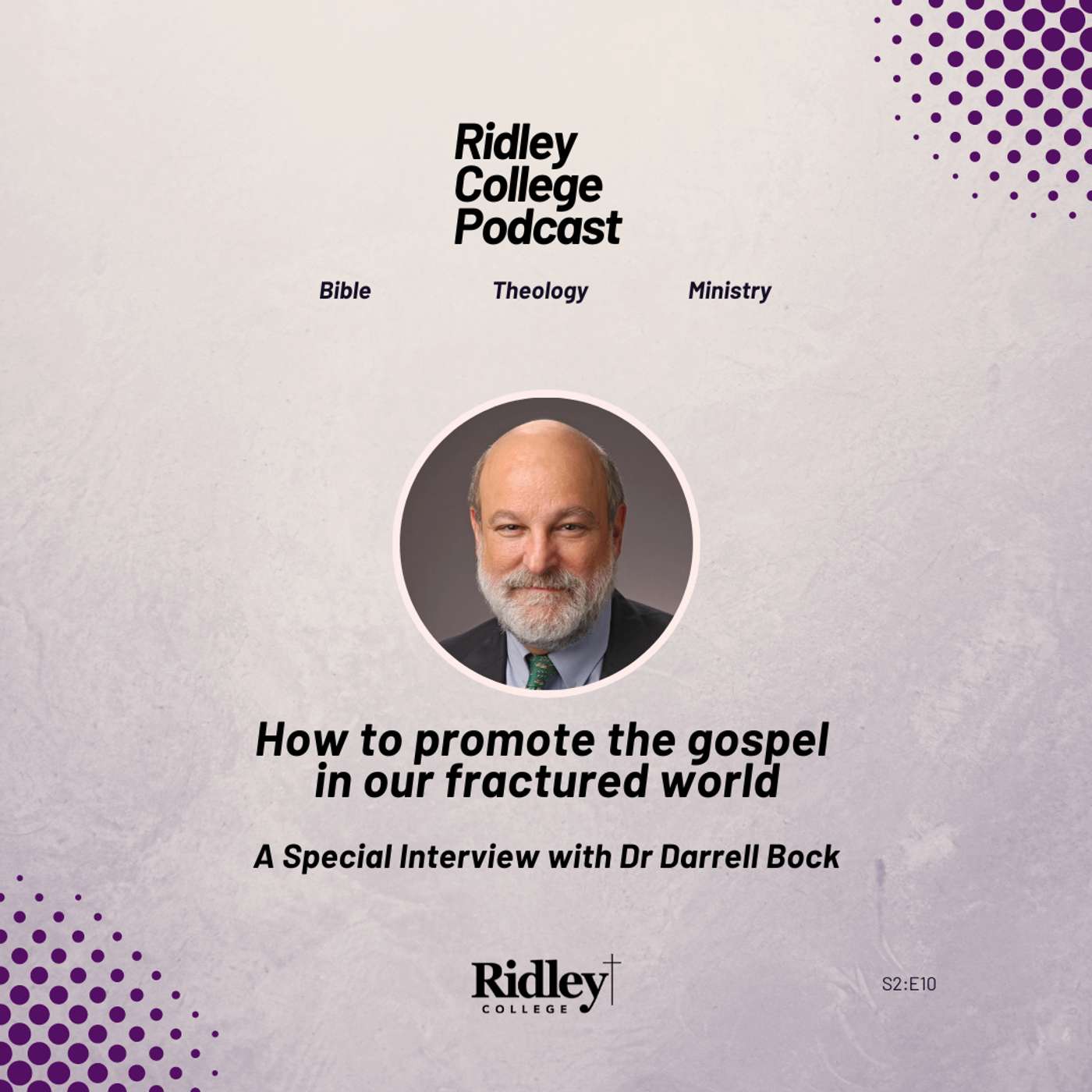 How to promote the gospel in our fractured world with Dr Darrell Bock