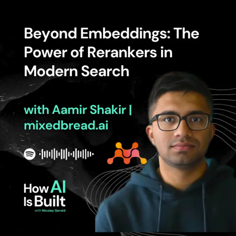 Beyond Embeddings: The Power of Rerankers in Modern Search | S2 E6