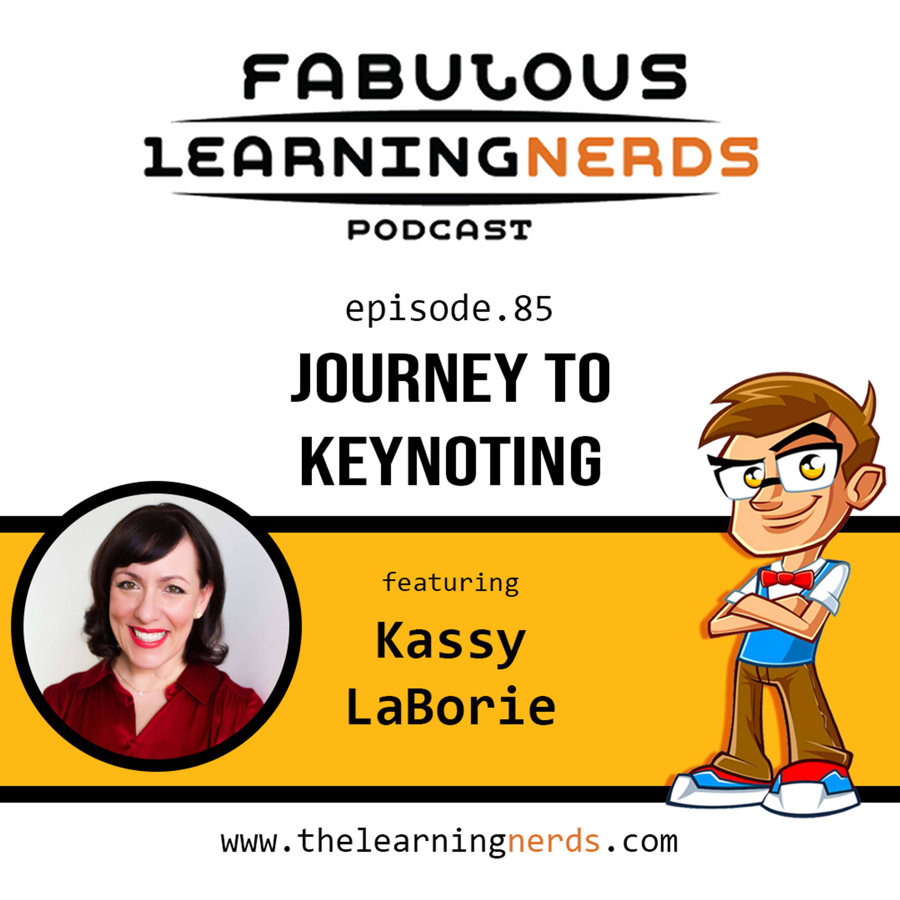 Episode 85 - Journey to Keynoting featuring Kassy LaBorie - podcast episode cover