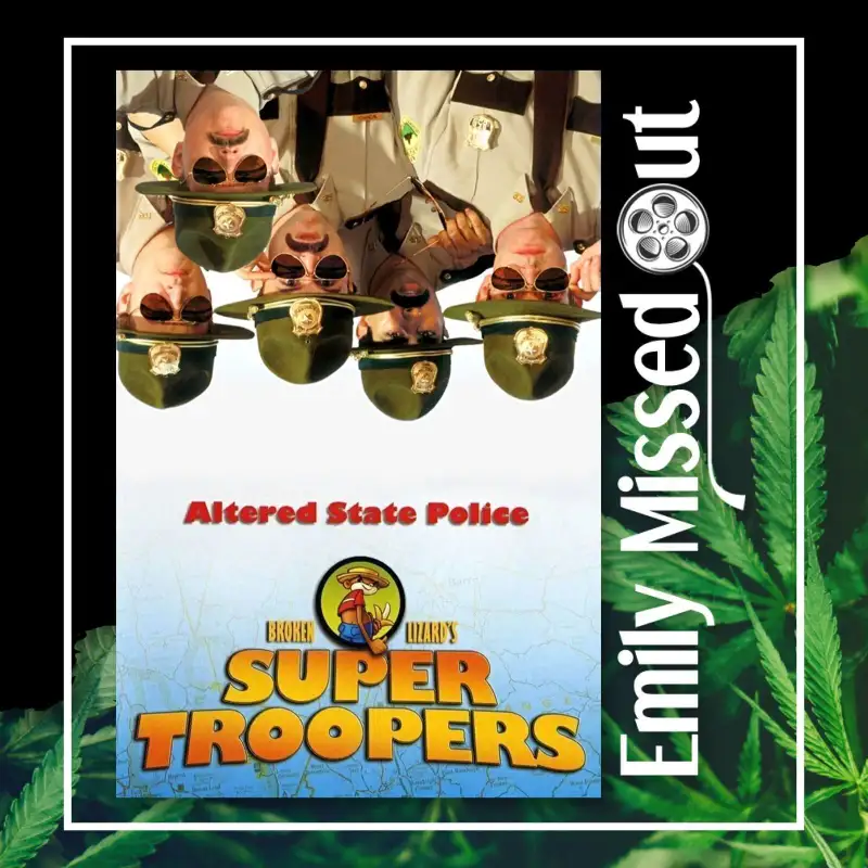 Episode 48 - Super Troopers