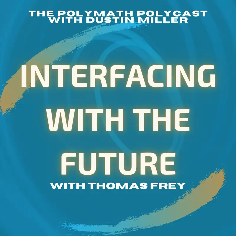 Interfacing with the Future with Thomas Frey [Interview]