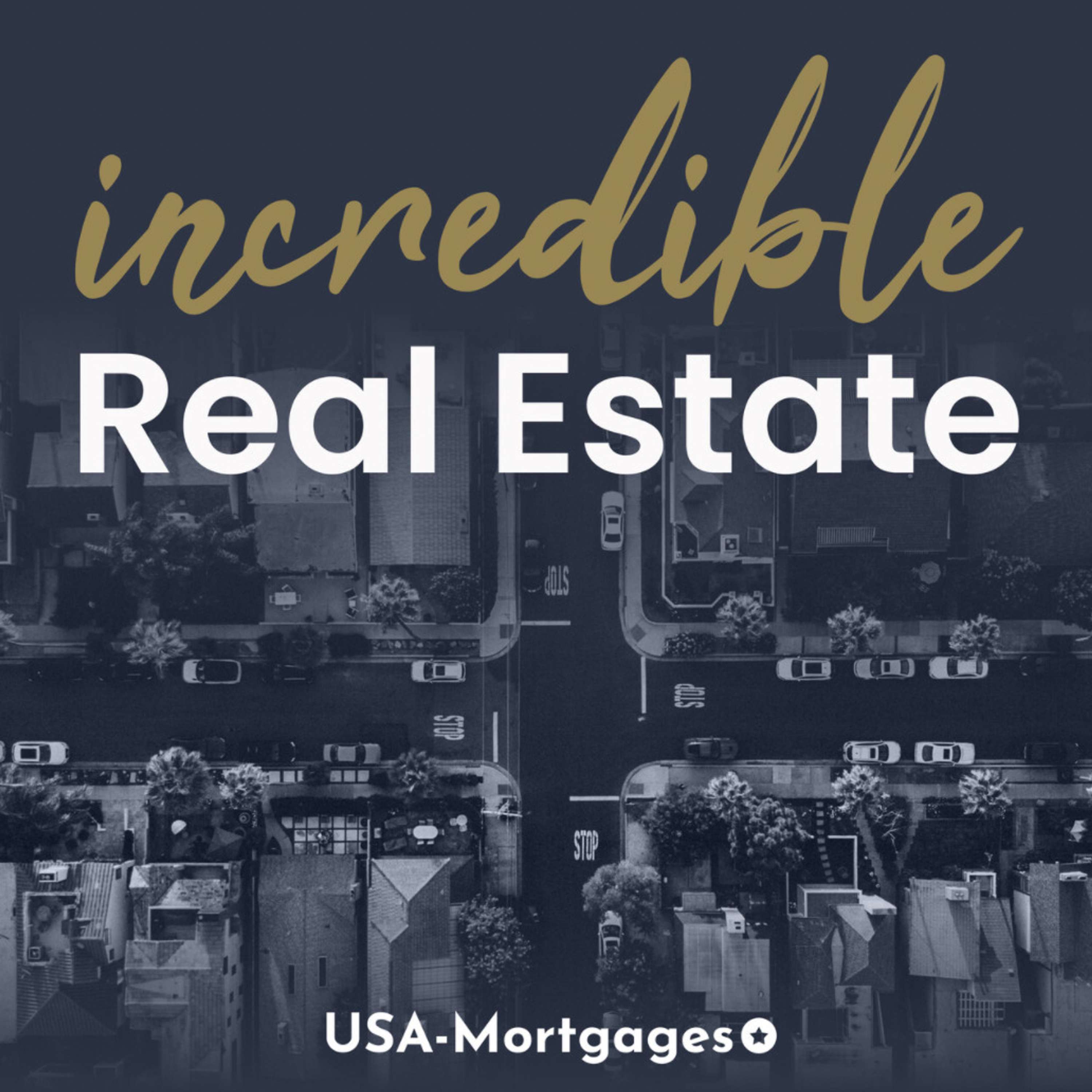 Incredible Real Estate Podcast