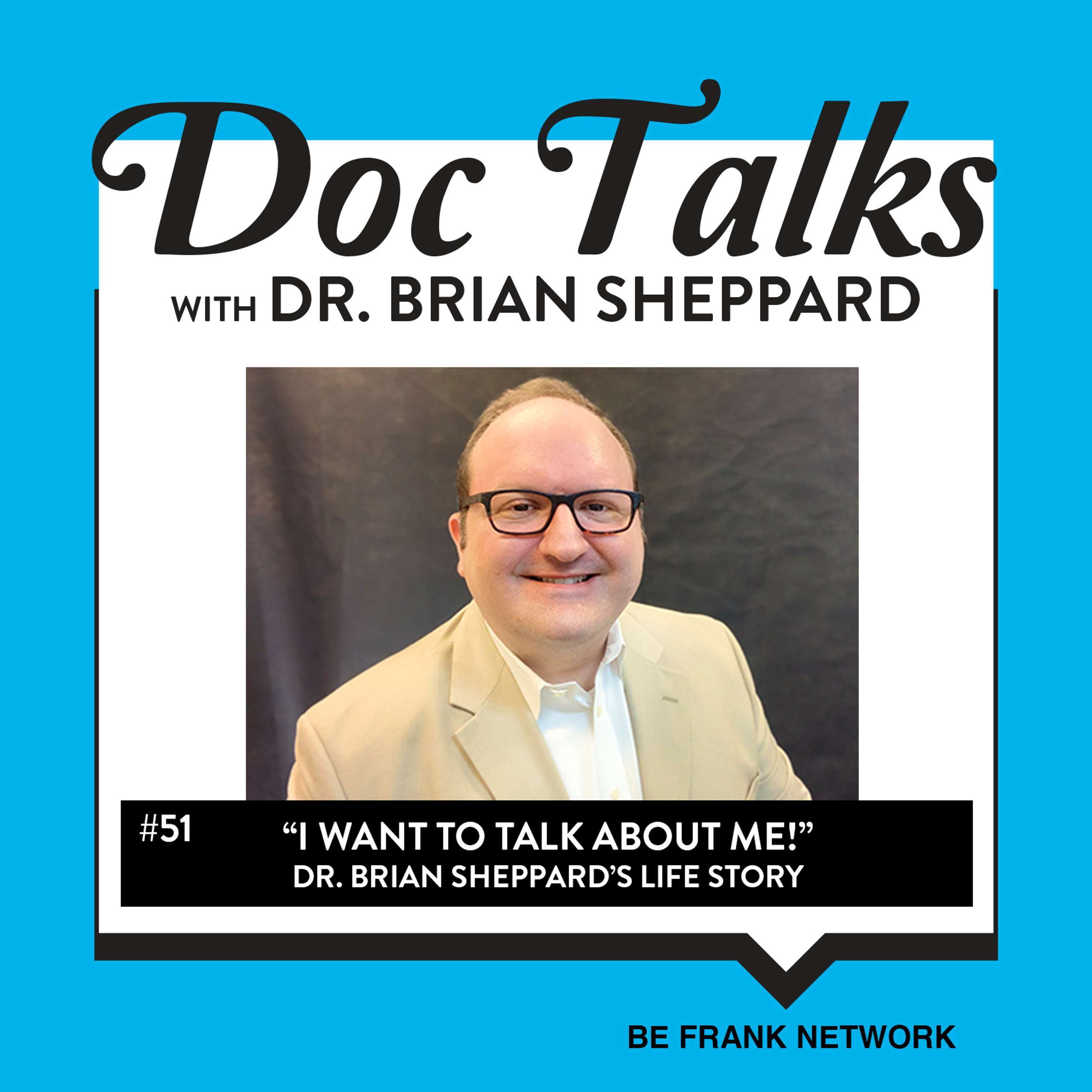 Doc Talks With Dr. Brian Sheppard