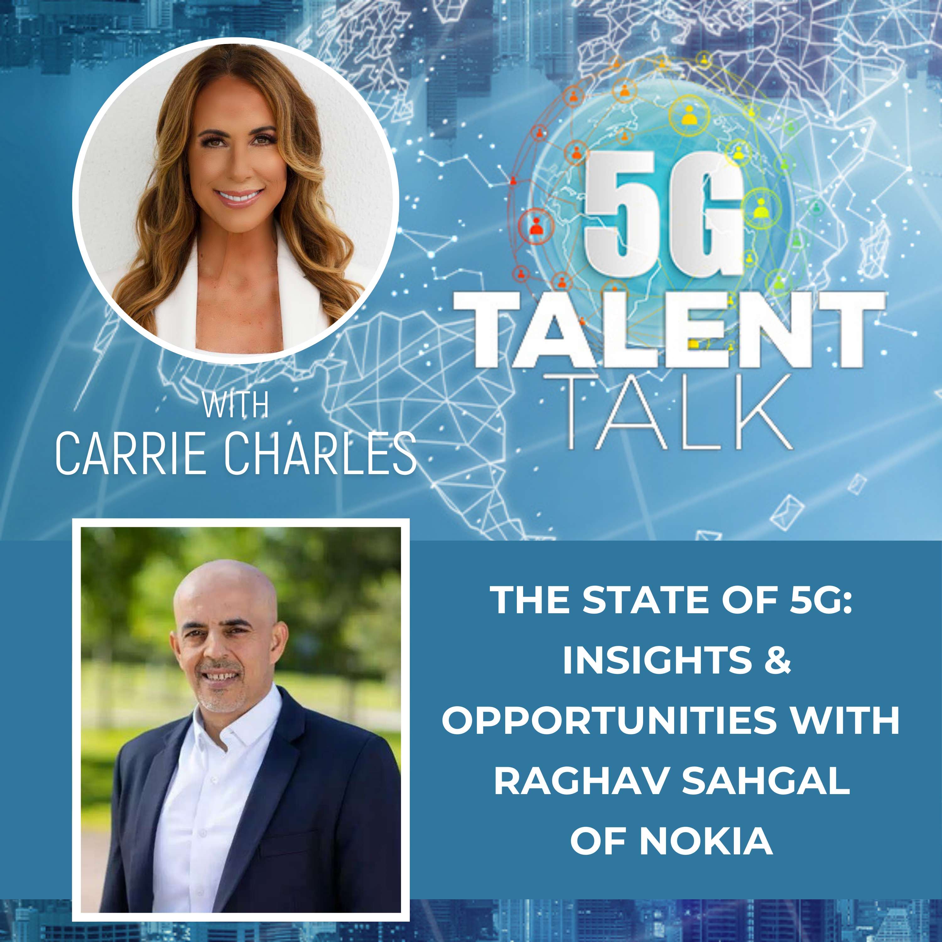 The State of 5G: Insights & Opportunities with Raghav Sahgal of Nokia - podcast episode cover