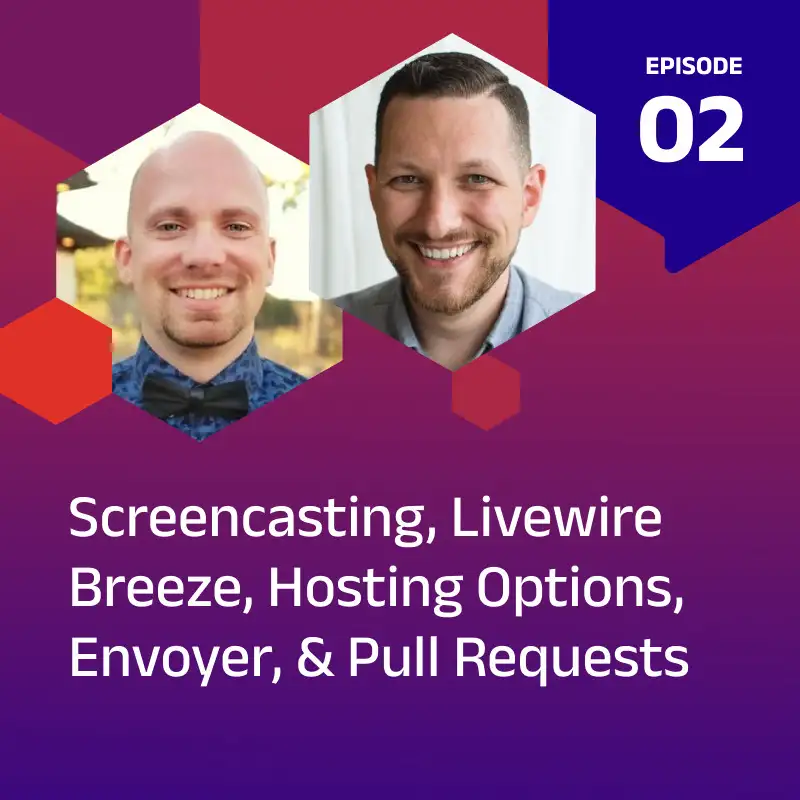 Screencasting, Livewire Breeze, Hosting Options, Envoyer, & Pull Requests