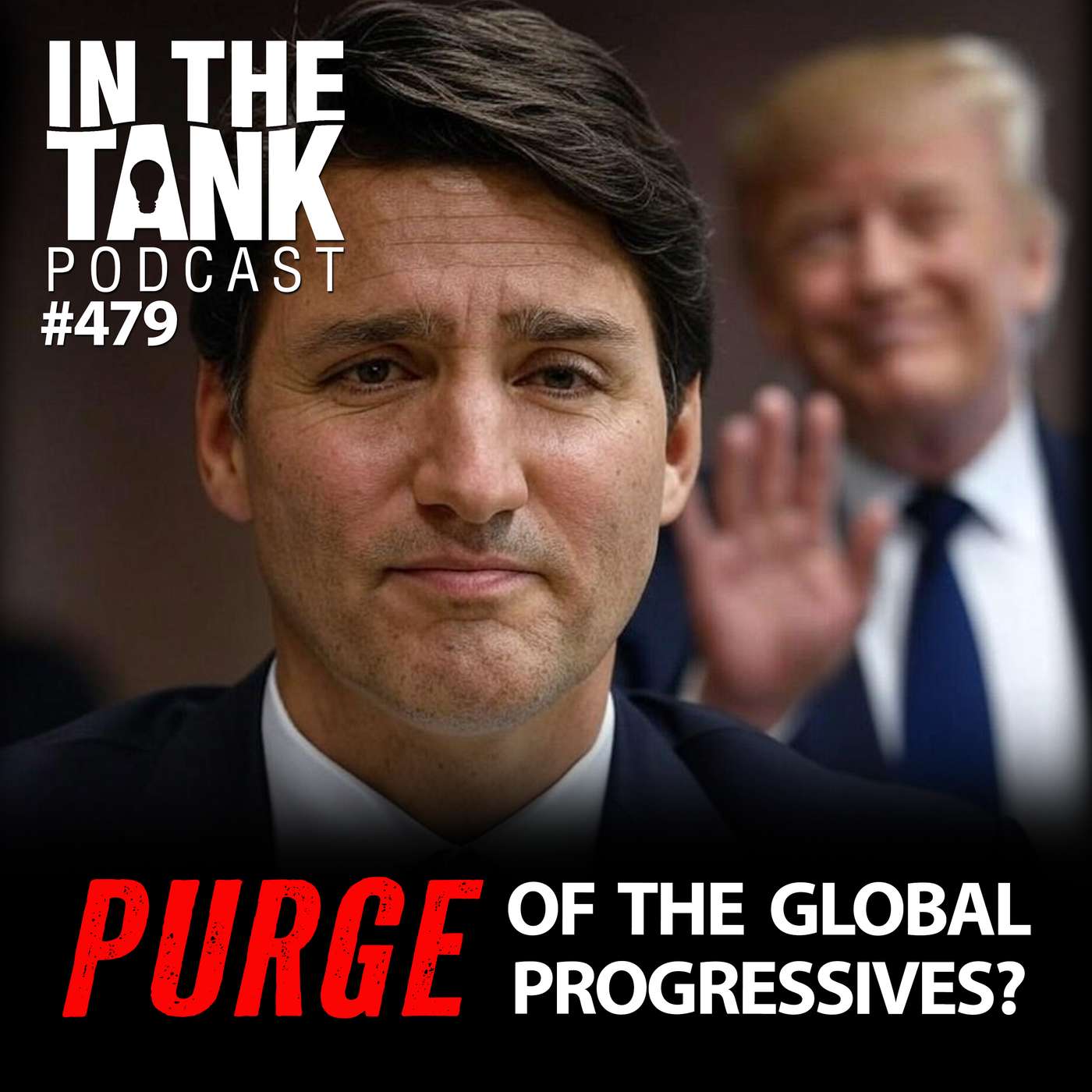 Purge of the Global Progressives - In The Tank #479