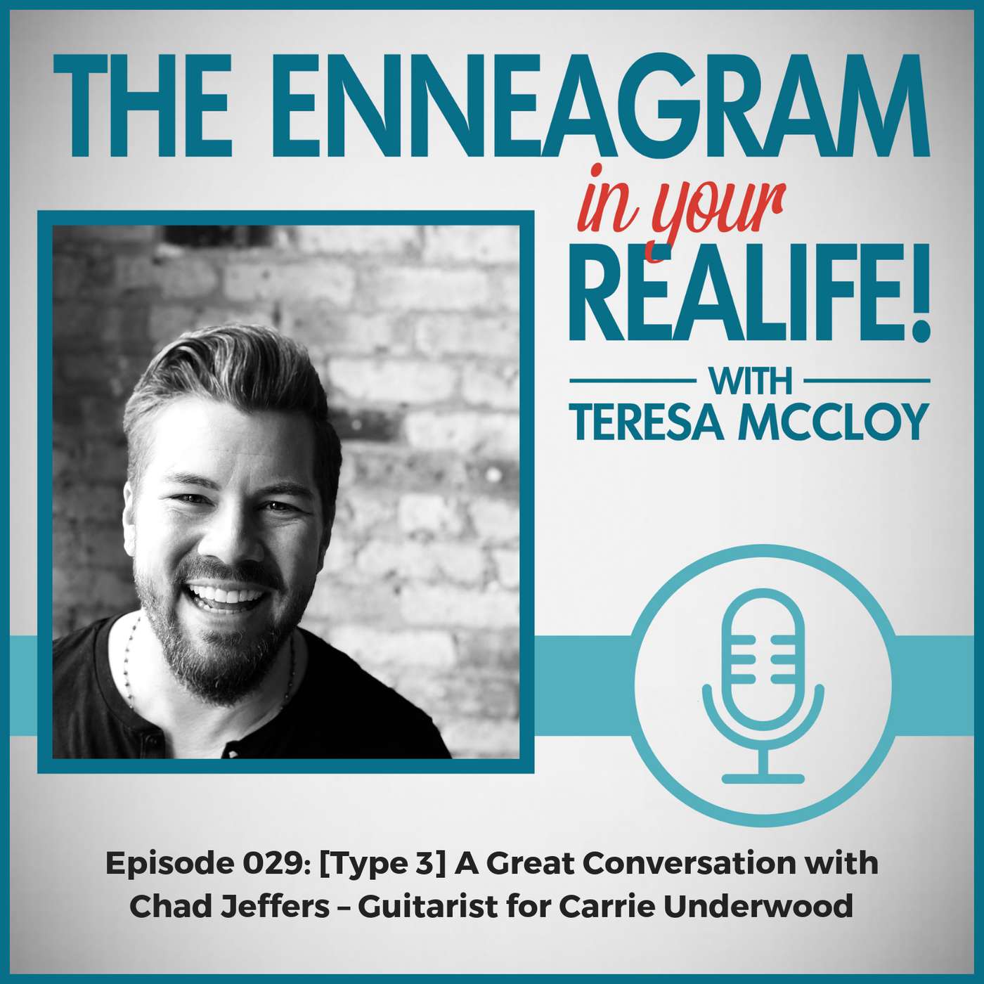 029: [Type 3] A Great Conversation with Chad Jeffers – Guitarist for Carrie Underwood