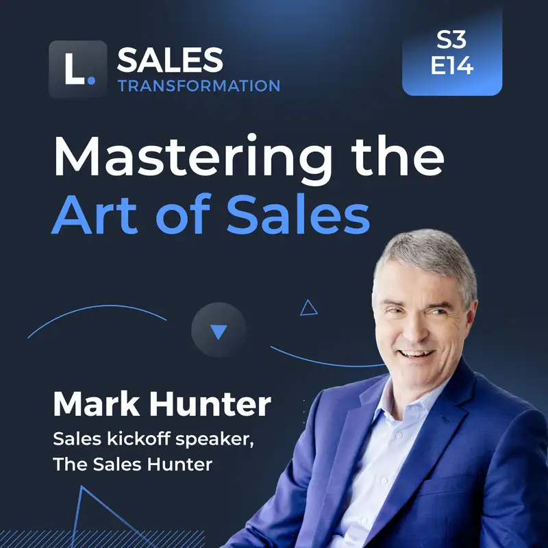 688 - Mastering the Art of Sales, with Mark Hunter