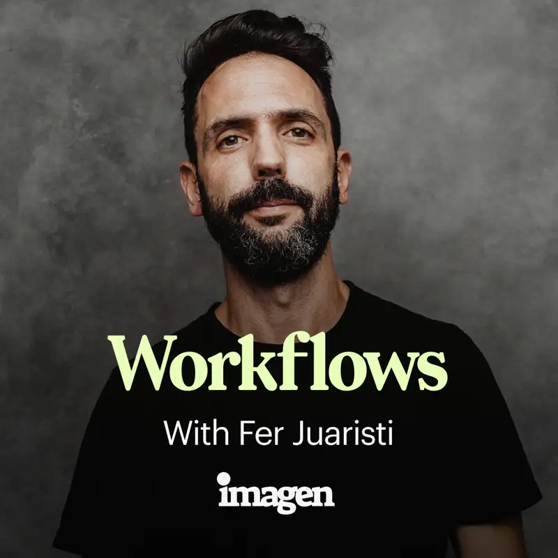 Workflows with Fer Juaristi