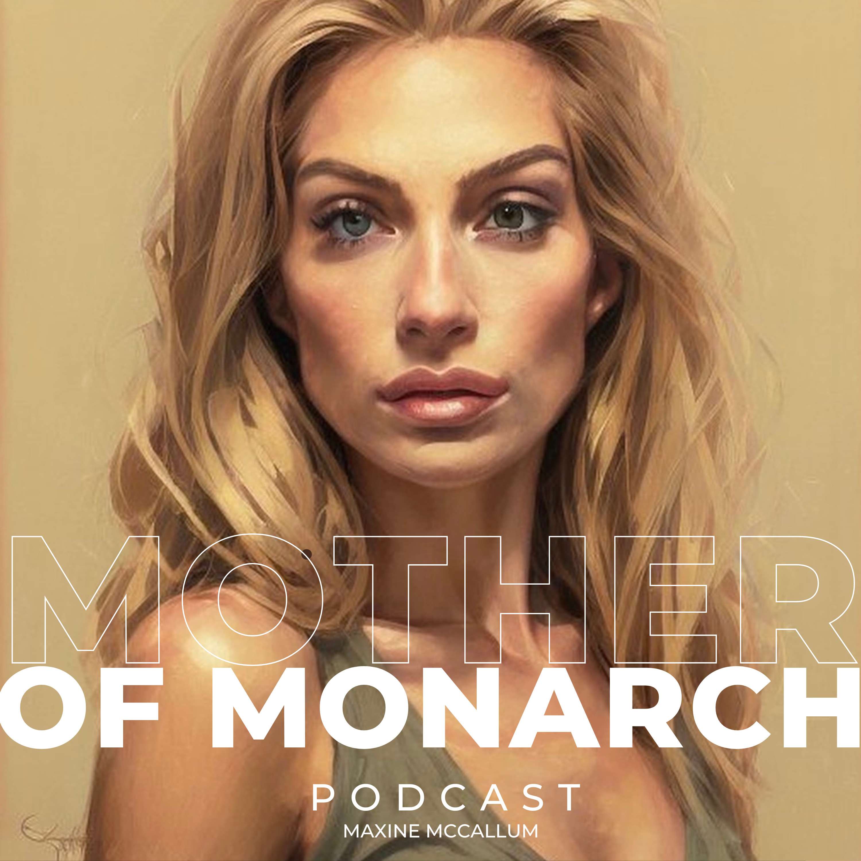 Mother of Monarch Podcast