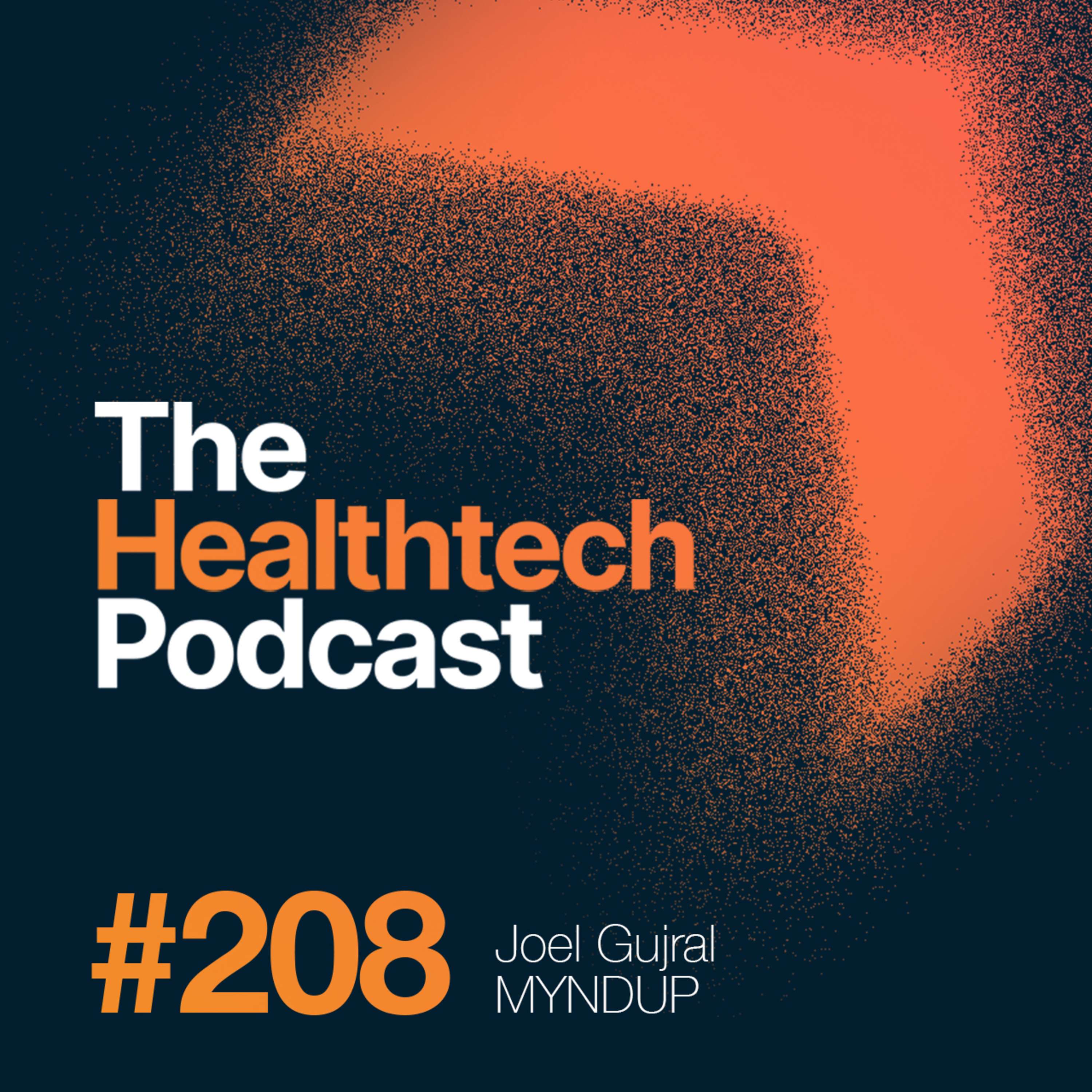 #208 The Story of MYNDUP with Founder Joel Gujral 🧠 - podcast episode cover